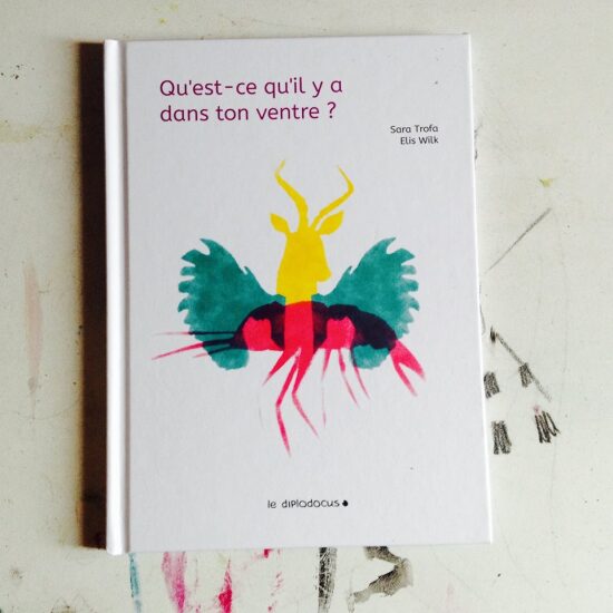 Qu'est-ce qu'il y a dans ton ventre ?